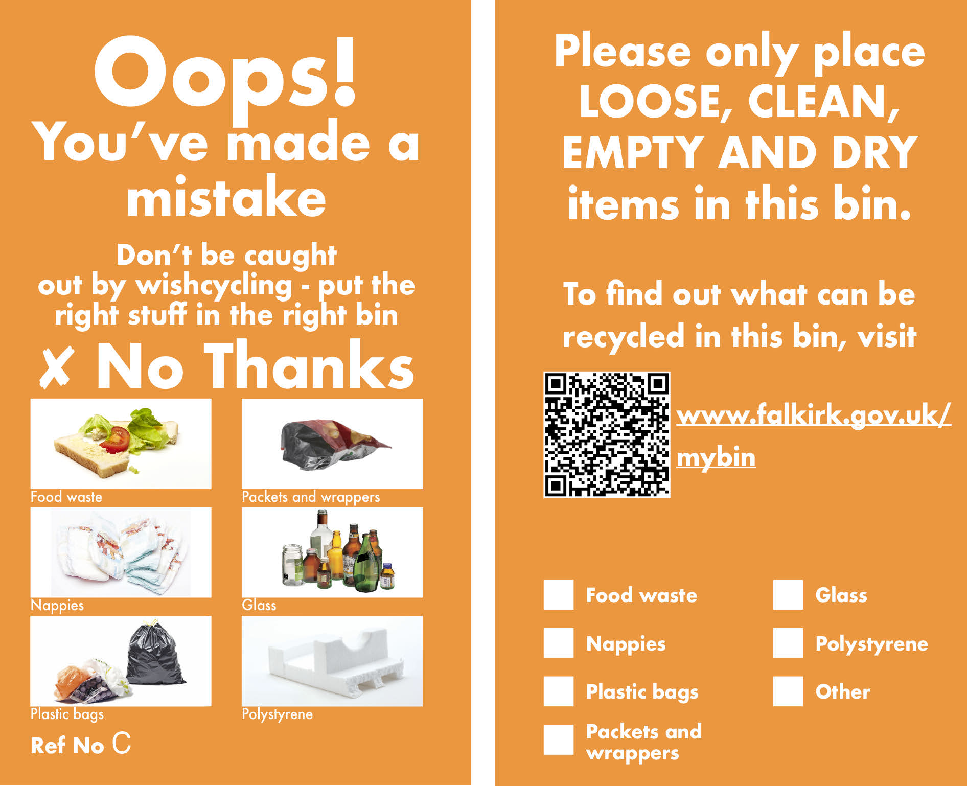 Amber tag - Oops you've made a mistake. We will not be able to collect your bin if it has these items in it on the next collection - food waste, packets and wrappers, nappies, glass, plastic bags, polystyrene